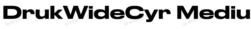 DrukWideCyr Medium字体转换 DrukWideCyr Medium字体转换